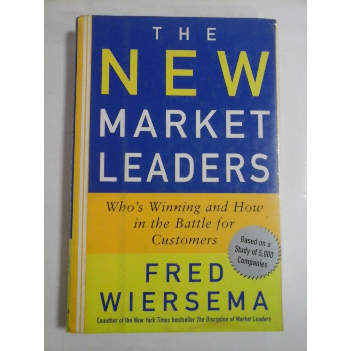 THE NEW MARKET LEADERS - FRED WIERSEMA 